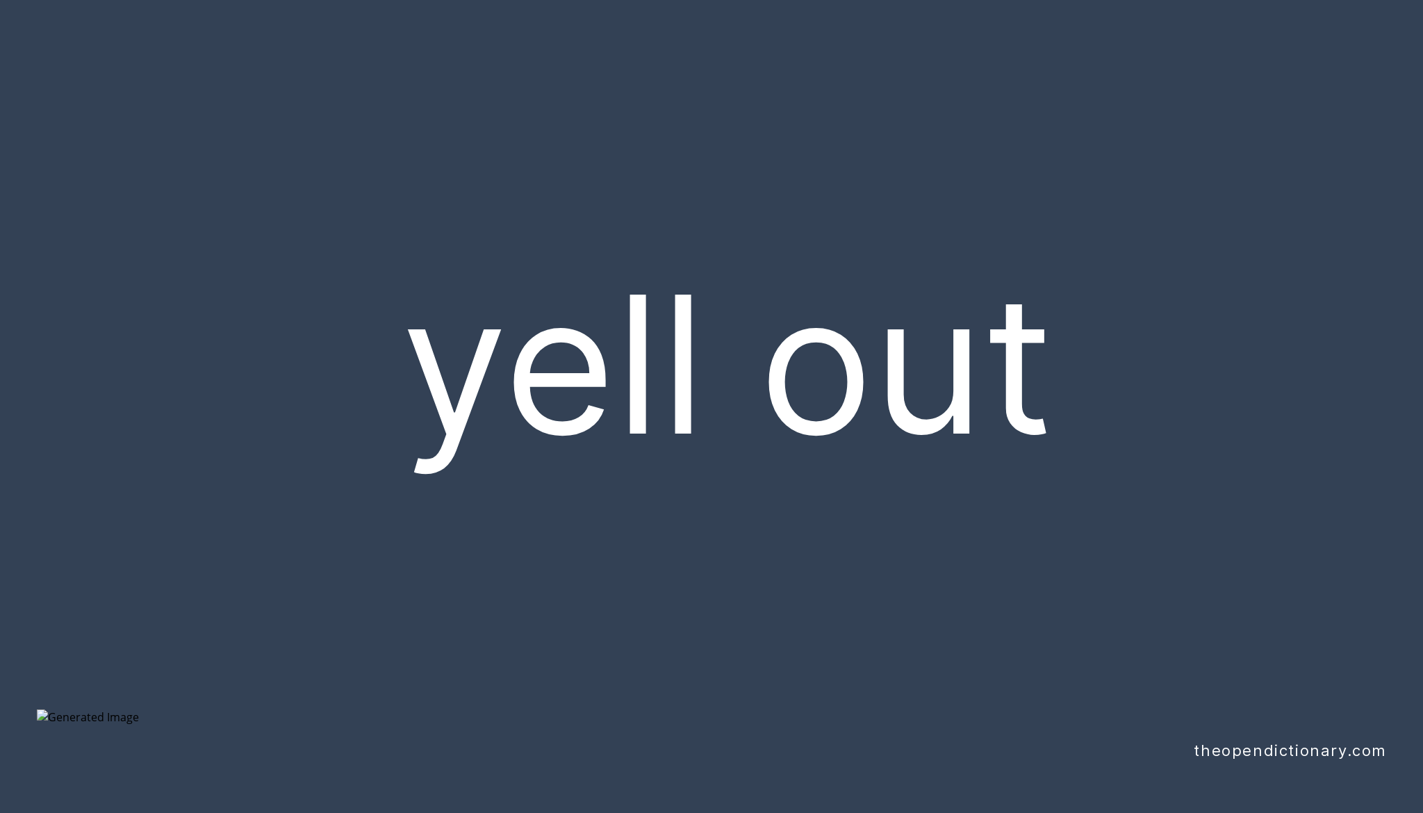 yell-out-phrasal-verb-yell-out-definition-meaning-and-example